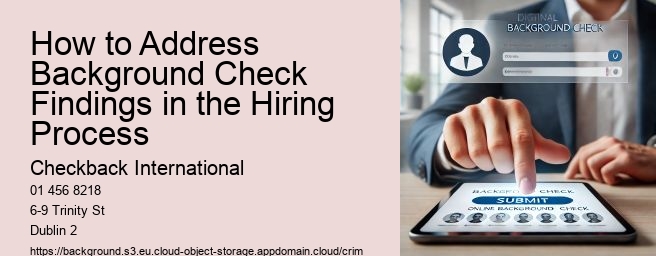 How to Address Background Check Findings in the Hiring Process