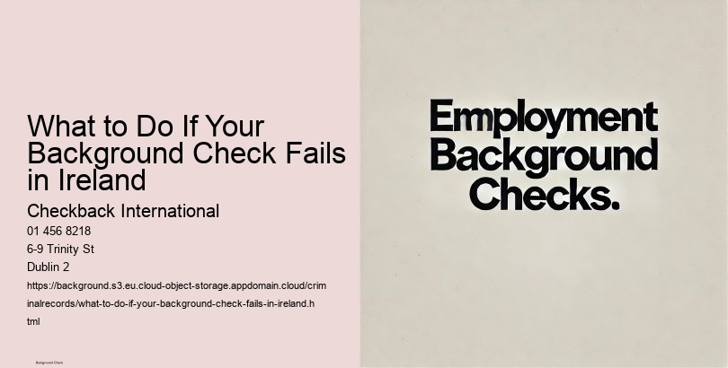 What to Do If Your Background Check Fails in Ireland